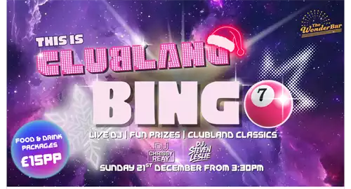 Festive Clubland Bingo at The WonderBar Newcastle