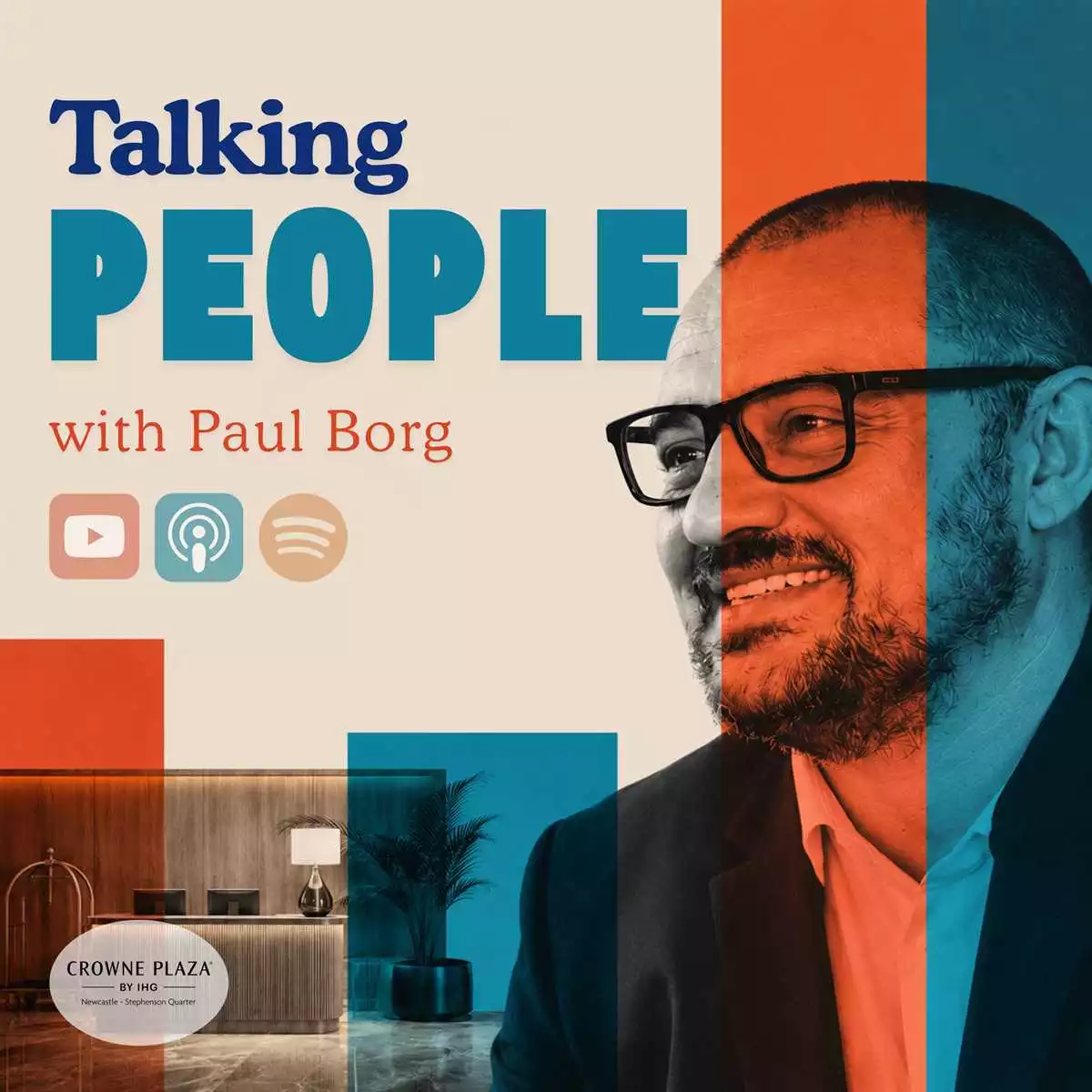 Crowne Plaza Newcastle Launches ‘Talking People with Paul Borg’ Podcast